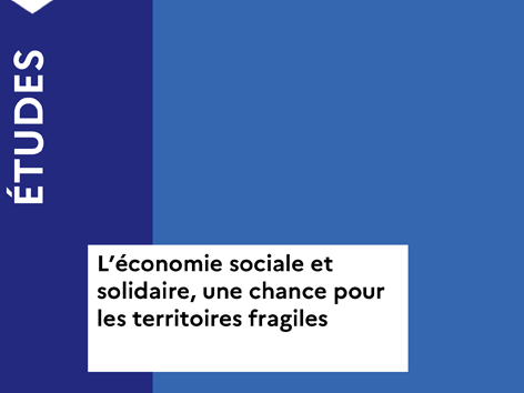 L’économie sociale et solidaire, une chance pour les territoires fragiles